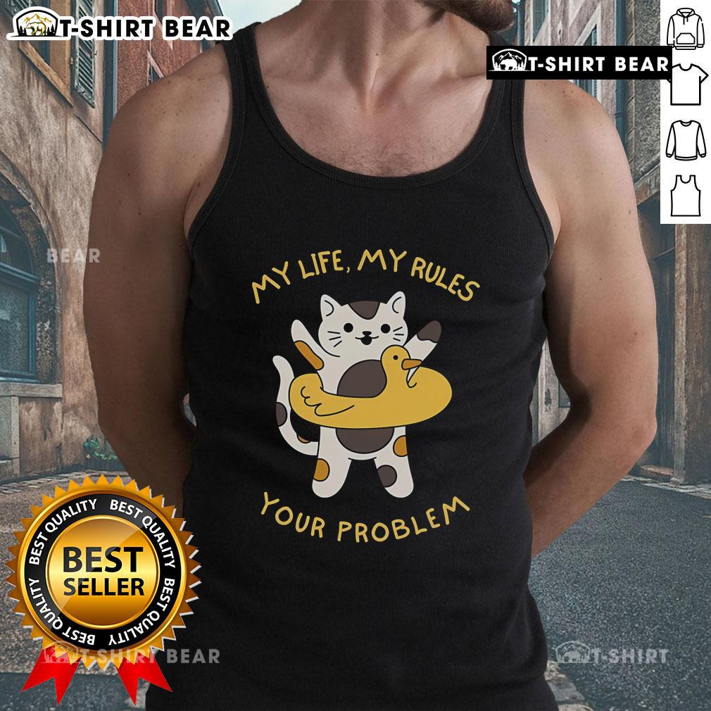 Good Cat My Life My Rules Your Problem Funny Tank Top Funny tank top featuring a cat with the phrase My Life, My Rules, Your Problem for cat lovers and humor enthusiasts.