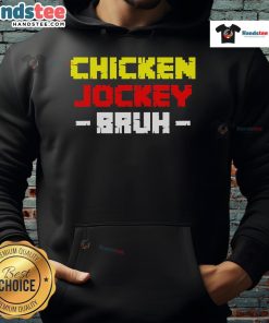 Alt Text: Good Chicken Jockey Bruh Hoodie featuring a stylish design, perfect for casual wear and chicken racing fans.