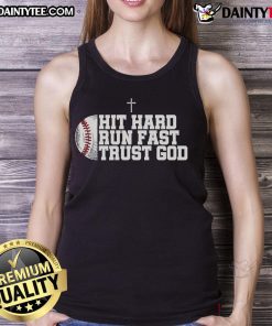 Good Christian baseball tank top featuring 'Hit Hard, Run Fast, Trust God' design, perfect for athletes and faith enthusiasts.
