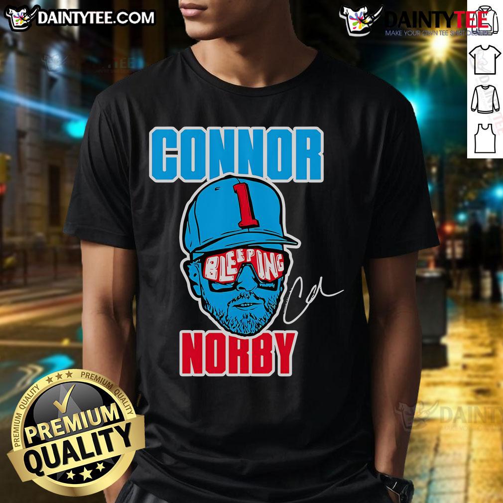 Good Connor Norby Bleeping T Shirt Good Connor Norby Bleeping T-Shirt featuring a vibrant design and bold lettering, perfect for fans and casual wear.