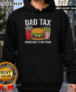 Good Dad Tax hoodie with playful design, perfect for Father's Day gifts, ensuring style and safety for every dad.