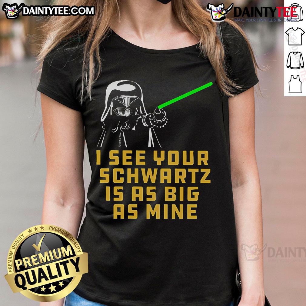Good Dark Helmet I See Your Schwartz Is As Big As Mine Ladies Tee Good Dark Helmet I See Your Schwartz Is As Big As Mine Ladies Tee featuring a humorous graphic design for fans.