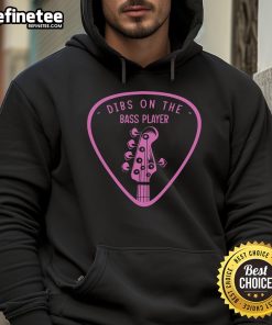 Good Dibs On The Bassist Hoodie featuring a stylish design for music lovers and band enthusiasts.