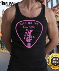 Good Dibs On The Bassist tank top featuring a stylish design for music lovers and bass players. Perfect for concerts!