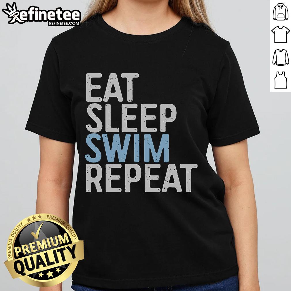 Good Eat Sleep Swim Repeat Swimmer Ladies Tee Good Eat Sleep Swim Repeat Swimmer Ladies Tee featuring a fun design for passionate female swimmers.