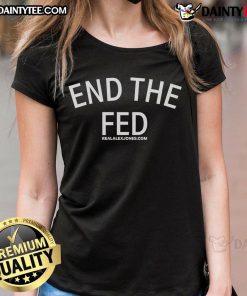 Good End The Fed Ladies Tee featuring bold graphic design, perfect for expressing economic freedom and style.