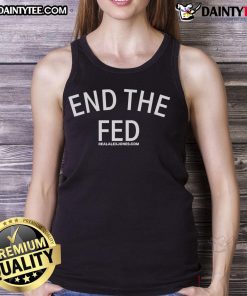 Good End The Fed tank top featuring bold text design, perfect for expressing your views on economic policy.