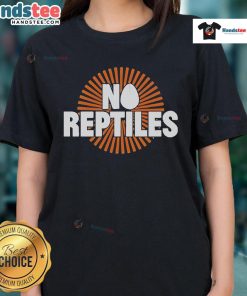 Good Everything Everything No Reptiles Ladies Tee featuring a fun graphic design on a stylish women's shirt.
