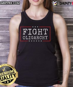 Good Fight Oligarchy 2025 tank top featuring bold graphic design promoting social justice and activism.