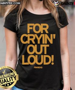 Good Finneas For Cryin Out Loud Ladies Tee featuring a stylish design, perfect for fans of Finneas and casual wear.