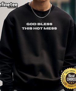 Cozy 'Good God Bless This Hot Mess Sweatshirt' featuring bold lettering, perfect for casual, laid-back outfits.