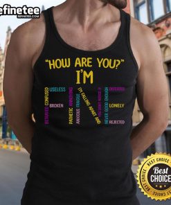 Emotional Awareness tank top featuring 'Good, How Are You? I'm Fine' design, perfect for promoting mental health.