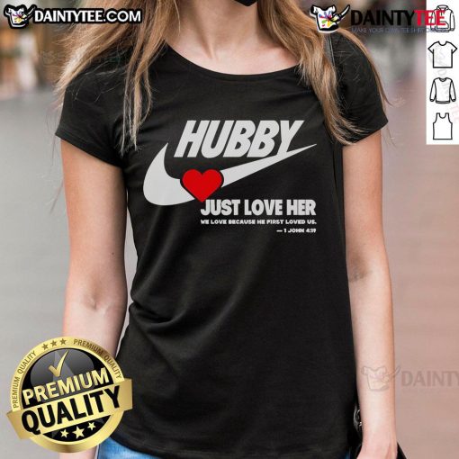 Alt Text: Good Hubby Just Love Her Ladies Tee showcasing a heartfelt message about love and appreciation for partners.