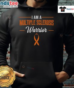 Person wearing a 'Good I Am A Multiple Sclerosis Warrior' hoodie, showcasing MS awareness and support.