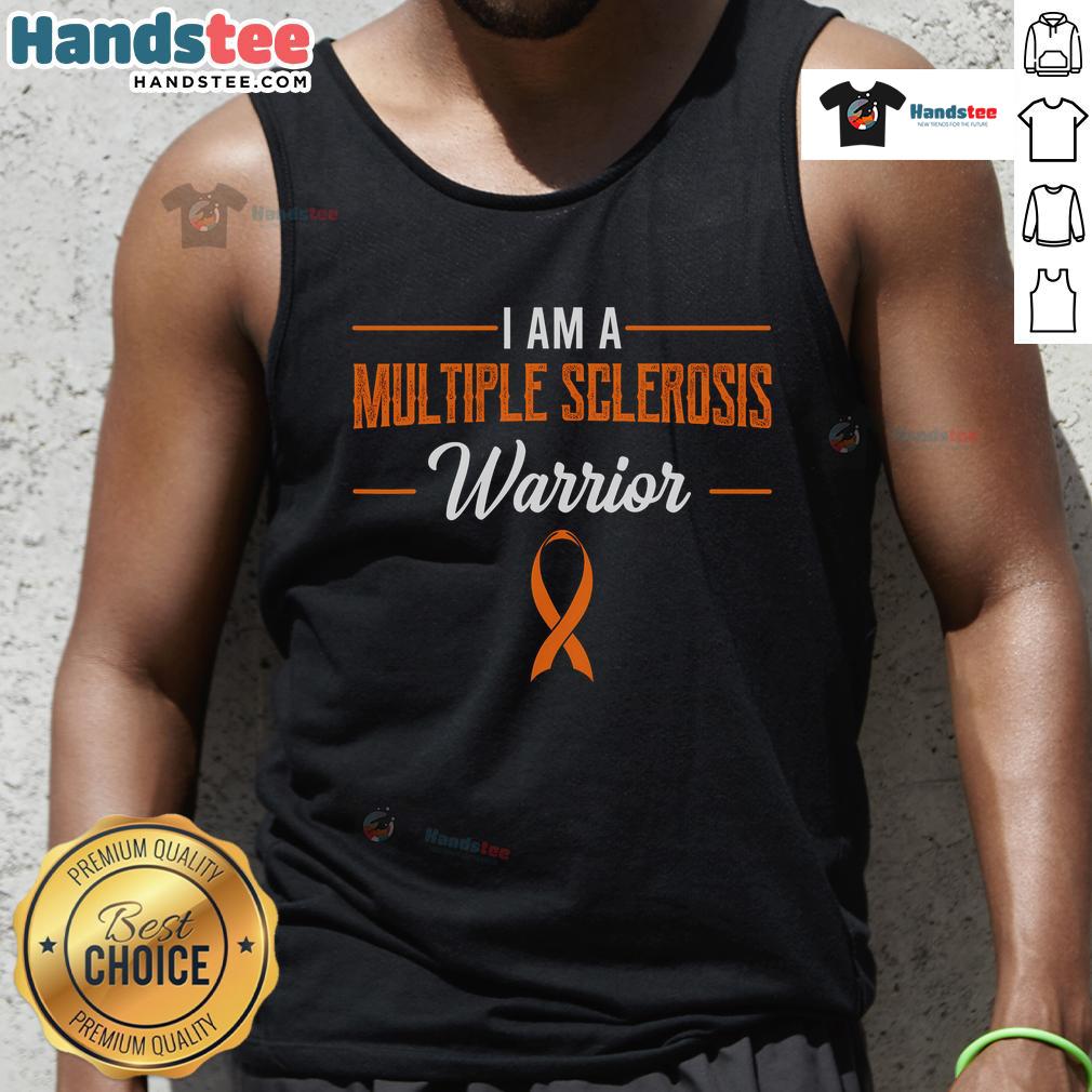 Good I Am A Multiple Sclerosis Warrior Multiple Sclerosis Tank Top Empowering Multiple Sclerosis tank top design with 'Good I Am A Multiple Sclerosis Warrior' slogan for MS awareness.