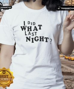 Good I Did What Last Night Ringer Ladies Tee featuring playful graphic design and stylish fit for casual wear.