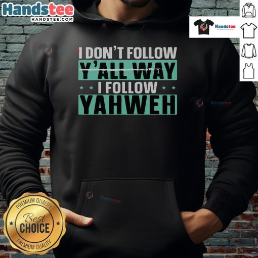 Good I Dont Follow Yall, I Follow Yahweh Christian Believer Hoodie in black, perfect for expressing faith in style.