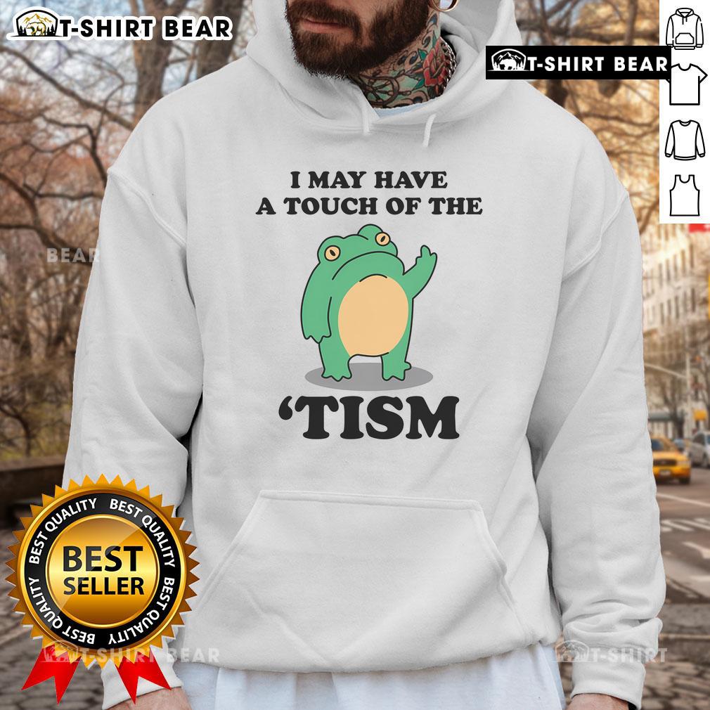Good I May Have A Touch Of The Tism Neurodivergent Humor Hoodie Person wearing a 'Good I May Have A Touch Of The Tism' hoodie, showcasing neurodivergent humor in a casual style.