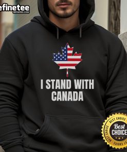 Good I Stand With Canada America hoodie featuring Canadian and USA flags, perfect for patriotic apparel lovers.