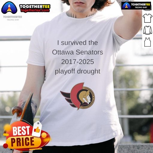 Good I Survived The Ottawa Senators 2017 2025 Playoff Drought T-Shirt featuring bold graphics and team colors.