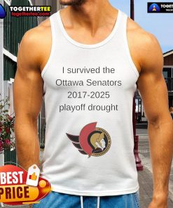 Good I Survived The Ottawa Senators 2017-2025 Playoff Drought tank top design featuring a bold graphic and vibrant colors.