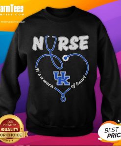 Good Kentucky Wildcats Nurse It's A Work Of Heart Sweatshirt featuring vibrant team colors and a cozy design.