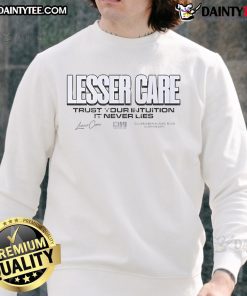 Good Lesser Care Trust Your Intuition Sweatshirt featuring a motivational quote design, perfect for casual wear.