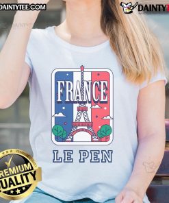 Good Marine Le Pen France Art Ladies Tee featuring a stylish design celebrating French culture and politics.