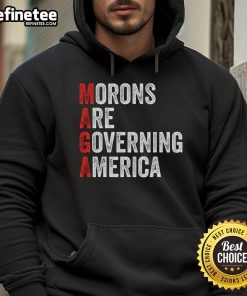 Anti-Trump political hoodie featuring 'Good Morons Are Governing America' message, perfect for expressing dissent.