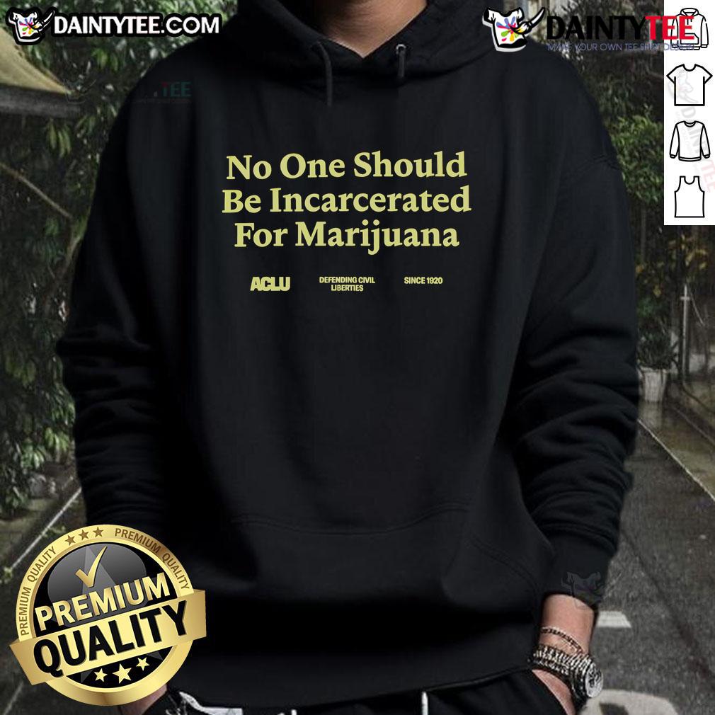 Good No One Should Be Incarcerated For Marijuana Hoodie Good No One Should Be Incarcerated For Marijuana hoodie in black with bold white text, promoting cannabis legalization.