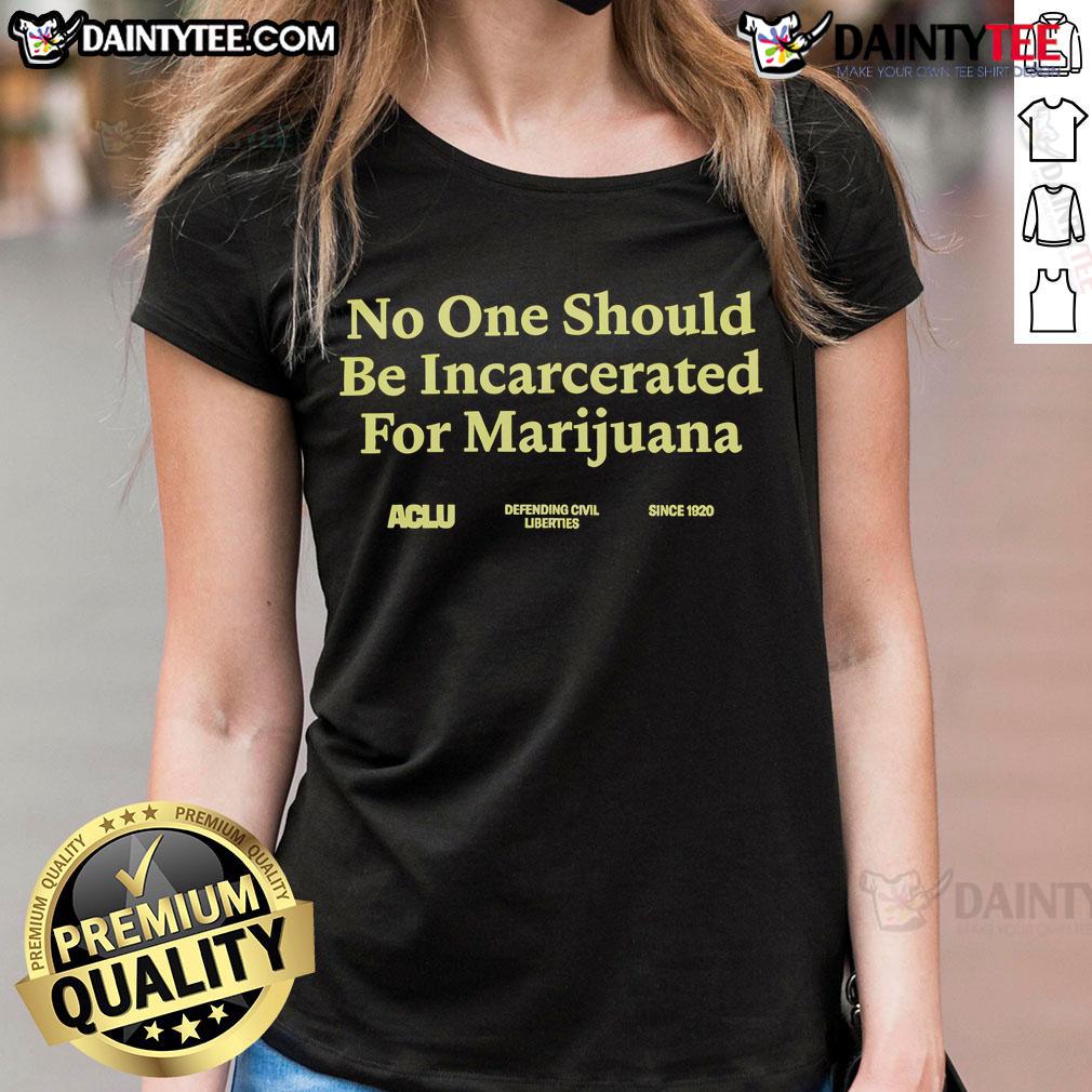 Good No One Should Be Incarcerated For Marijuana Ladies Tee Good No One Should Be Incarcerated For Marijuana Ladies Tee - stylish women's shirt promoting marijuana reform.