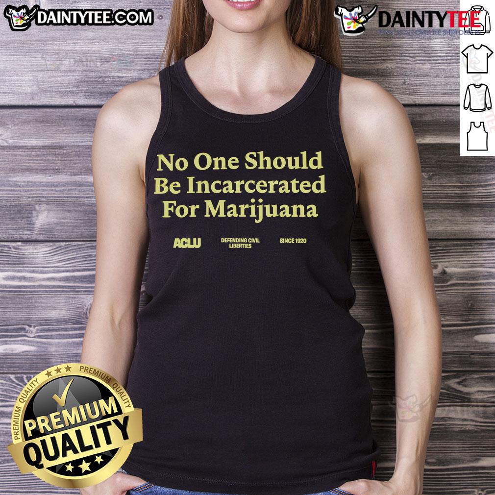 Good No One Should Be Incarcerated For Marijuana Tank Top Good No One Should Be Incarcerated For Marijuana tank top featuring bold text design promoting cannabis justice.