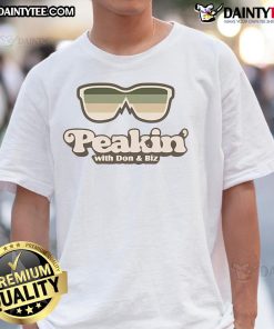 Good Peakin' With Don & Biz T-Shirt featuring vibrant design and bold text for fans of the show.