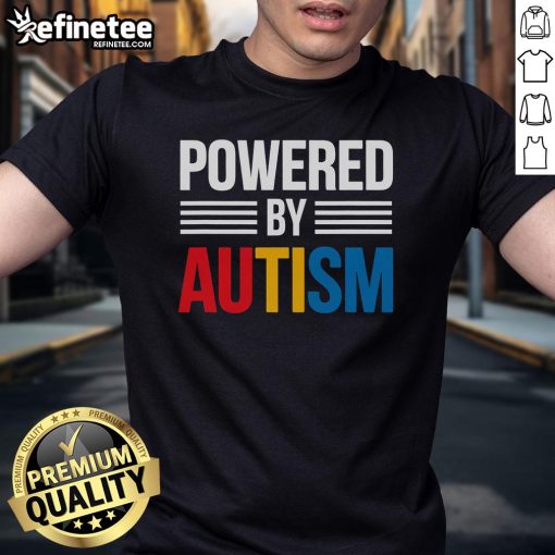 Good Powered By Autism For Autism Awareness T-Shirt showcasing vibrant design supporting autism awareness.