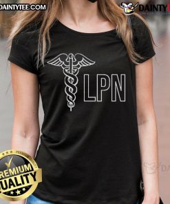 Good Practical Nurse LPN Caduceus design on a health care ladies tee shirt, perfect for nurses and healthcare professionals.