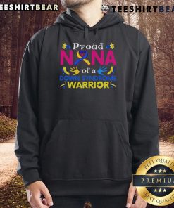 Alt Text: Good Proud Nana of a Down Syndrome Awesome Awareness Hoodie showcasing support and love for Down syndrome awareness.