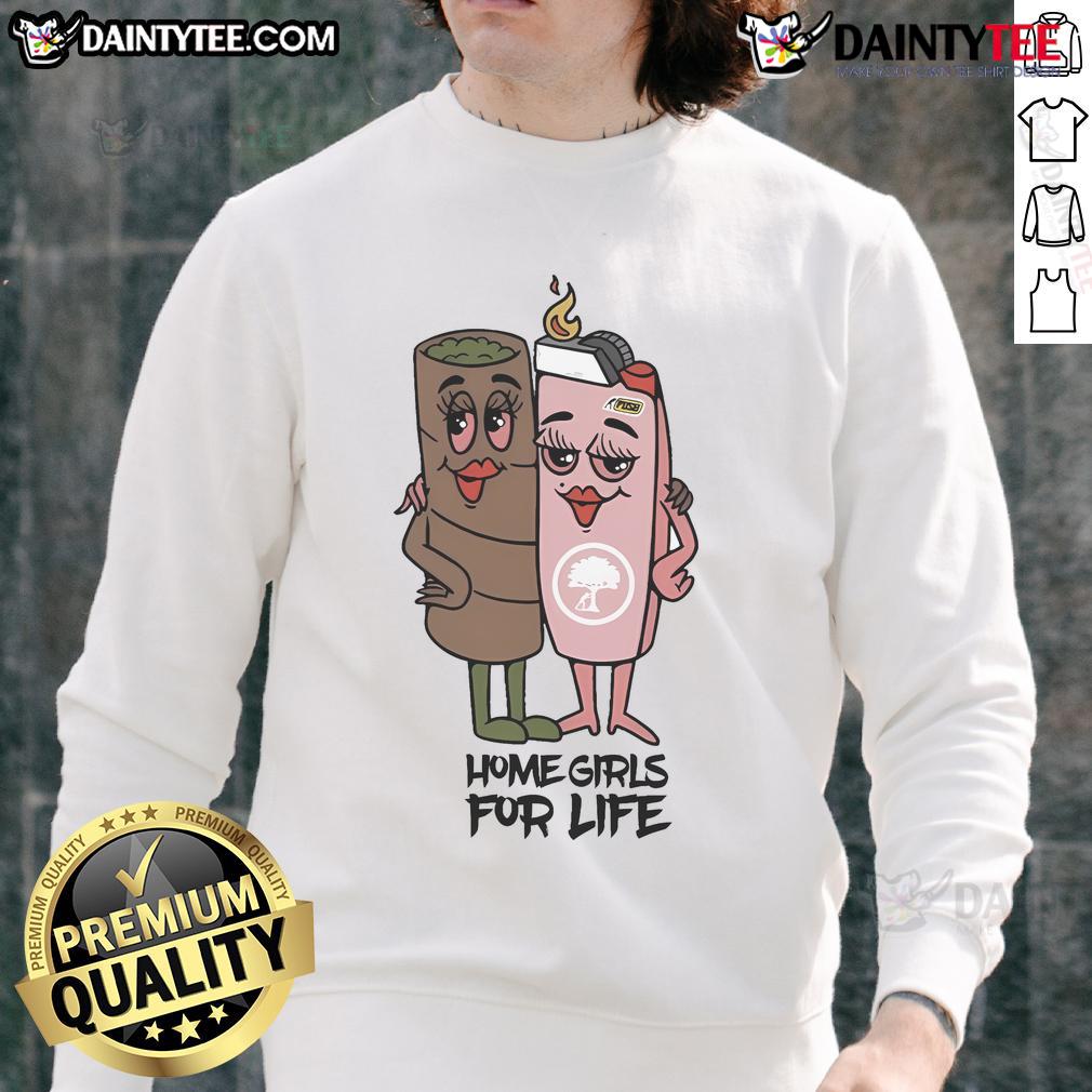 Good Push Trees Homies Girls For Life Sweatshirt