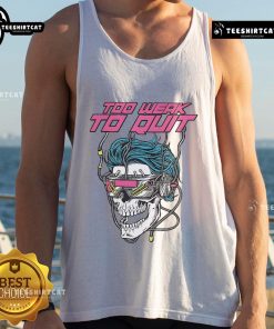 Good Raskol Apparel 'Too Weak To Quit' tank top showcasing a stylish design perfect for motivation and casual wear.