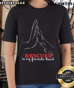 Good Rescued Is My Favorite Breed tee featuring rescue dogs, perfect for animal shelter advocates and dog lovers.