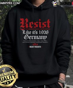 Good Resist Like It's 1938 Germany hoodie featuring bold graphics and a vintage style, perfect for unique fashion.