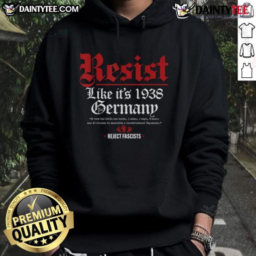 Good Resist Like It's 1938 Germany hoodie featuring bold graphics and a vintage style, perfect for unique fashion.