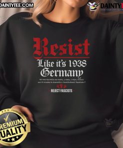 Good Resist Like It's 1938 Germany Sweatshirt featuring bold graphic design and comfortable fit for casual wear.
