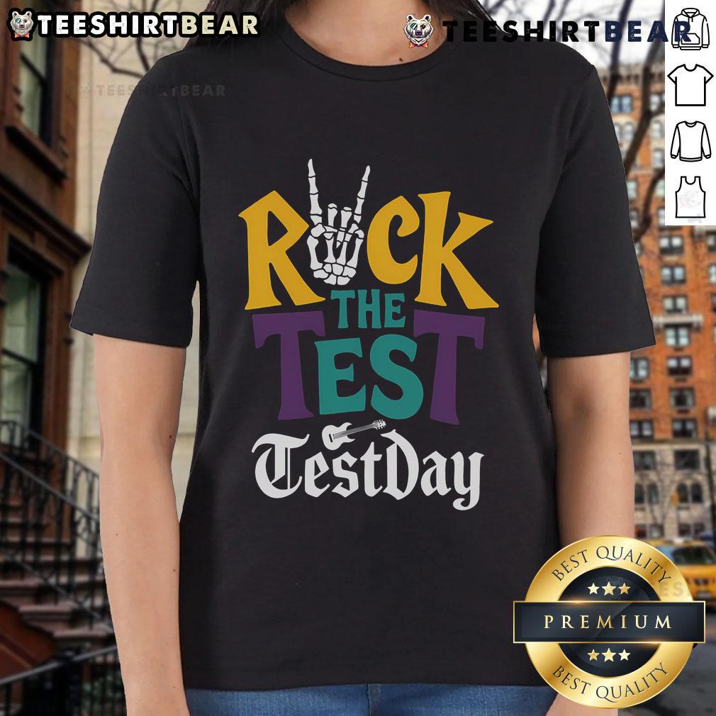 Good Rock The Test Testing Day Hand Skeleton Teacher Student Ladies Tee Good Rock The Test Testing Day shirt featuring a hand skeleton design, ideal for teachers and students.