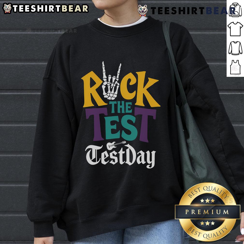 Good Rock The Test Testing Day Hand Skeleton Teacher Student Sweatshirt Good Rock The Test sweatshirt featuring a hand skeleton design, perfect for teachers and students on testing day.