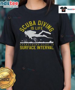 Alt Text: Good Scuba Diving Is Life tee for ladies featuring a fun diving quote on a stylish shirt against a vibrant background.