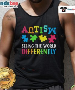 Good Seeing The World Differently Autism Awareness Month tank top design featuring vibrant colors and a positive message.