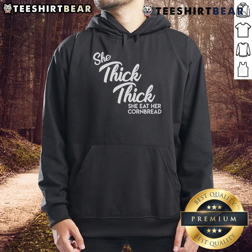 Good She Thick She Eat Her Cornbread Boss Man Dlow Shake Dat Song Hoodie Good She Thick hoodie featuring lyrics from 'Shake Dat' by Boss Man Dlow, perfect for fans of hip-hop style and comfort.