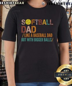 Vintage ladies tee featuring 'Good Softball Dad Like A Baseball Dad' design, perfect for proud softball and baseball fathers.