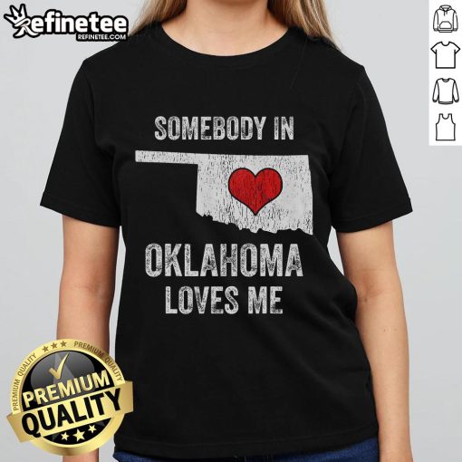 Good Somebody in Oklahoma Loves Me ladies tee featuring a stylish design perfect for casual wear.