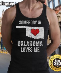 Good Somebody in Oklahoma Loves Me tank top featuring a trendy design in a vibrant color, perfect for casual wear.